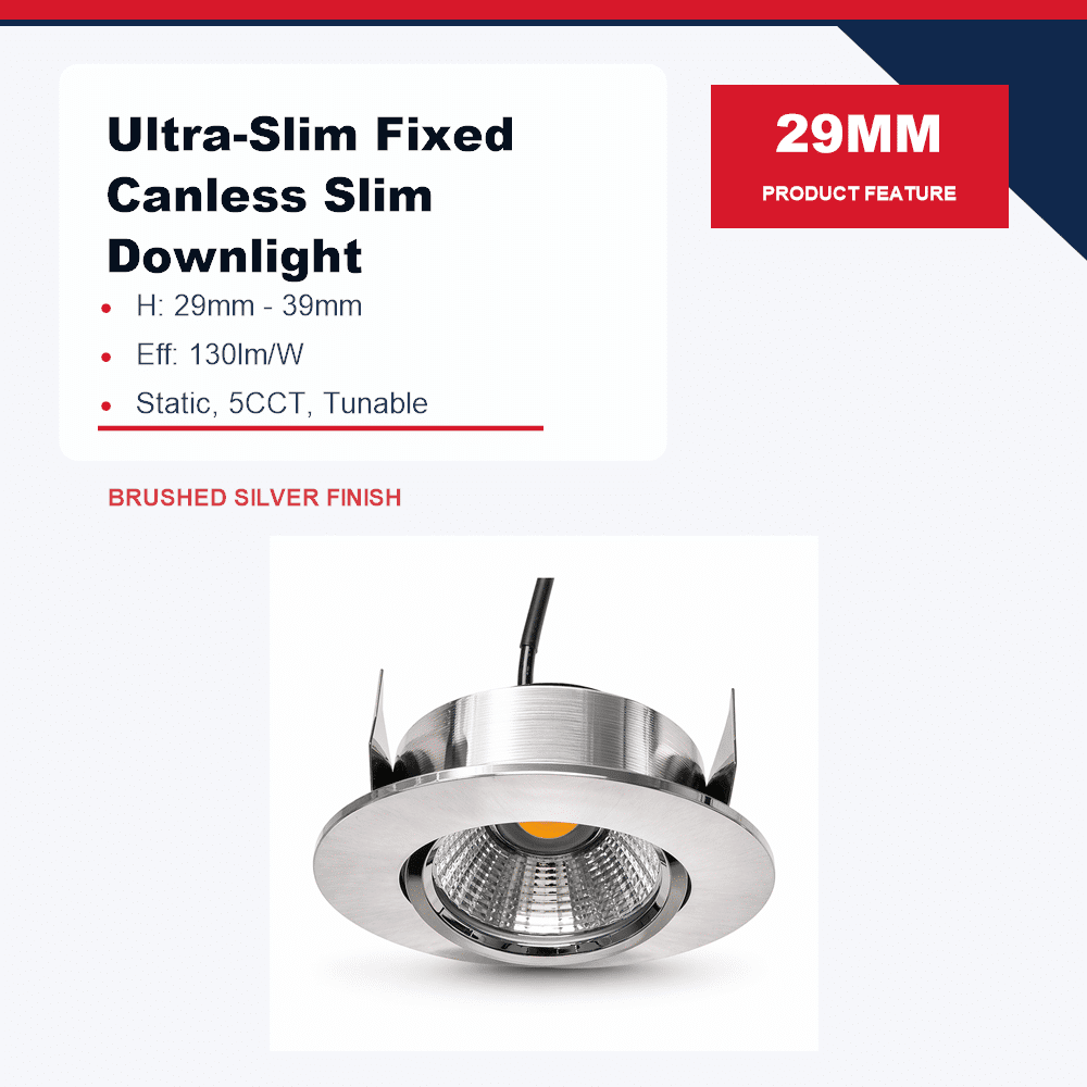 Product feature: Ultra-Slim Fixed Canless Slim Downlight; specs H 29–39mm, 130 lm/W, static 5CCT tunable; brushed silver finish; recessed downlight photo.